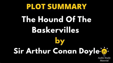 The Hound of the Baskervilles Plot Summary .